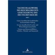 Nachschlagewerk Des Reichsgerichts - Gesetzgebung Des Deutschen Reichs by Schubert, Werner; Glckner, Hans Peter, 9783631579299