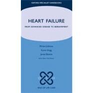 Heart Failure From Advanced Disease to Bereavement by Johnson, Miriam; Hogg, Karen; Beattie, James; Watson, Max, 9780199299300