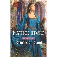 Rumors at Court by Gifford, Blythe, 9780373299300