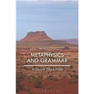 Metaphysics and Grammar by Charlton, William, 9781472579300