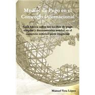 Medios de pago en el Comercio Internacional by Lpez, Manuel Vera, 9781505549300