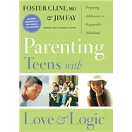 Parenting Teens With Love And Logic by Cline, Foster, 9781576839300