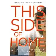 This Side of Home by Watson, Rene, 9781619639300
