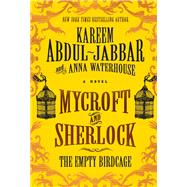 Mycroft and Sherlock: The Empty Birdcage by Abdul-Jabbar, Kareem; Waterhouse, Anna, 9781785659300
