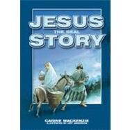 Jesus- The Real Story by MacKenzie, Carine, 9781857929300
