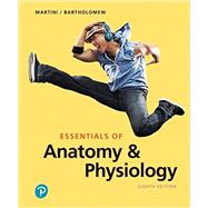 Essentials of Anatomy & Physiology by Martini, Frederic H.; Bartholomew, Edwin F., 9780135209301