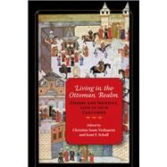 Living in the Ottoman Realm by Isom-verhaaren, Christine; Schull, Kent F., 9780253019301