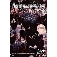 Jack by Robinson, Marilynne, 9780374279301