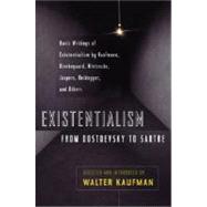 Existentialism from Dostoevsky to Sartre by Kaufmann, Walter, 9780452009301