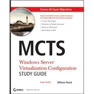 MCTS Windows Server Virtualization Configuration Study Guide Exam 70-652 by Panek, William, 9780470449301