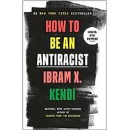 How to Be an Antiracist by Kendi, Ibram X., 9780525509301