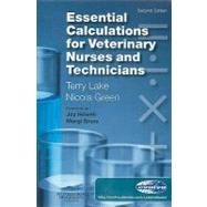 Essential Calculations for Veterinary Nurses and Technicians by Lake, Terry; Green, Nicola; Howell, Joy; Sirois, Margi, 9780702029301