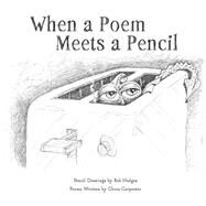 When a Poem Meets a Pencil by Carpenter, Chris; Hedges, Rob, 9781098349301