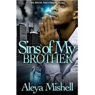 Sins of My Brother by Mishell, Aleya, 9781500349301
