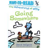 Going Somewhere Ready-to-Read Pre-Level 1 by Milgrim, David; Milgrim, David, 9781534489301