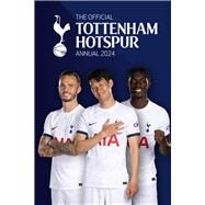 The Official Tottenham Hotspur Annual 2024 by Greeves, Andy, 9781915879301