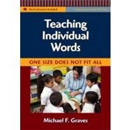 Teaching Individual Words : One Size Does Not Fit All by Graves, Michael F., 9780807749302