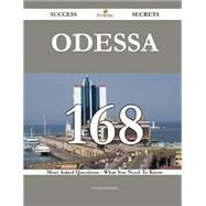 Odessa: 168 Most Asked Questions on Odessa - What You Need to Know by McKnight, Charles, 9781488879302