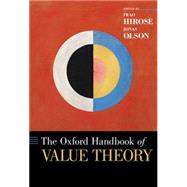 The Oxford Handbook of Value Theory by Hirose, Iwao; Olson, Jonas, 9780199959303