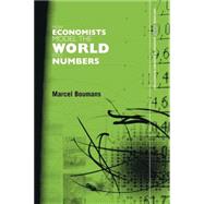 How Economists Model the World into Numbers by Boumans; Marcel, 9780415459303