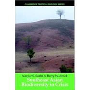 Southeast Asian Biodiversity In Crisis by Navjot S. Sodhi , Barry W. Brook, 9780521839303