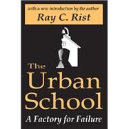 The Urban School: A Factory for Failure by Karner,Christian, 9781138539303