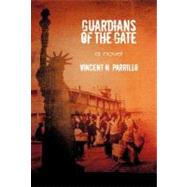 Guardians of the Gate by Parrillo, Vincent N., 9781462029303