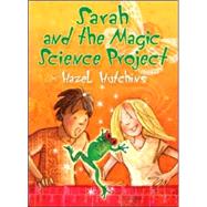 Sarah and the Magic Science Project by Hutchins, Hazel, 9781550379303