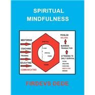 Spiritual Mindfulness by Dede, Firdevs, 9781984549303