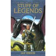 Stuff of Legends by Gibson, Ian (Author), 9780441019304
