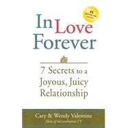 In Love Forever by Valentine, Wendy; Valentine, Cary, 9780692279304