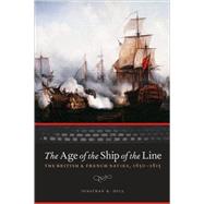 The Age of the Ship of the Line by Dull, Jonathan R., 9780803219304