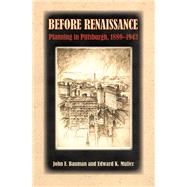 Before Renaissance by Bauman, John F.; Muller, Edward K., 9780822959304