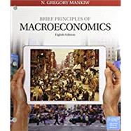 Bundle: Brief Principles of Macroeconomics, Loose-Leaf Version, 8th + LMS Integrated Aplia, 1 term Printed Access Card by Mankiw, N. Gregory, 9781337379304