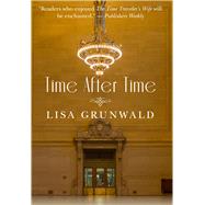 Time After Time by Grunwald, Lisa, 9781432869304