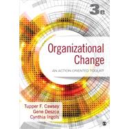 Organizational Change: An Action-oriented Toolkit by Cawsey, Tupper F.; Deszca, Gene; Ingols, Cynthia A., 9781483359304