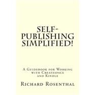 Self-publishing Simplified! by Rosenthal, Richard P., 9781500319304