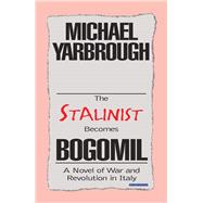 The Stalinist Becomes Bogomil by Yarbrough, Michael, 9781796059304