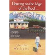 Dancing on the Edge of the Roof: A Novel (the basis for the film Juanita) by WILLIAMS, SHEILA, 9780345459305