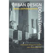 Urban Design Downtown by Loukaitou-Sideris, Anastasia; Banerjee, Tridib, 9780520209305