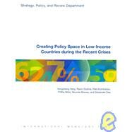 Creating Policy Space in Low-income Countries During the Recent Crises by Yang, Yongzheng; Dudine, Paolo; Kvintradze, Eteri; Mitra, Pritha; Mwase, Nkunke, 9781589069305