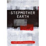 Stepmother Earth by Karaosmanoglu, Yakup Kadri; Wyers, Mark David, 9781785089305