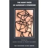 The Many Faces of Asperger's Syndrome by Rhode, Maria; Klauber, Trudy, 9781855759305