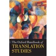 The Oxford Handbook of Translation Studies by Malmkjr, Kirsten; Windle, Kevin, 9780199239306