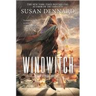 Windwitch A Witchlands Novel by Dennard, Susan, 9780765379306