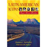 Latin American Icons by Niebylski, Dianna C.; O'Connor, Patrick, 9780826519306