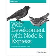 Web Development With Node and Express by Brown, Ethan, 9781491949306
