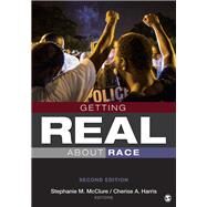 Getting Real About Race by Mcclure, Stephanie M.; Harris, Cherise Andrea, 9781506339306