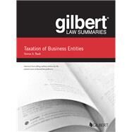 Gilbert Law Summaries, Taxation of Business Entities by Bank, Steven A., 9781634599306