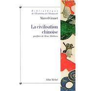 La Civilisation chinoise by Marcel Granet, 9782226069306